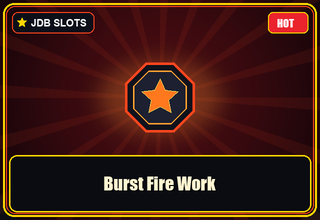 Burst Fire Work